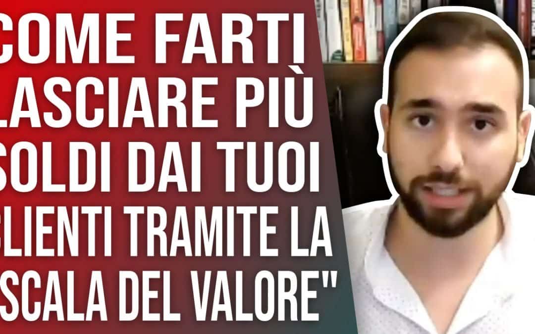 Come Farti Lasciare Più Soldi Dai Tuoi Clienti